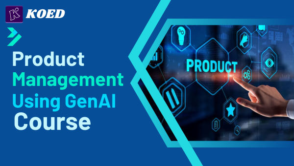Product Management Using GenAI Course